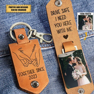 Drive Safe I Need You Here With Me- Personalized Leather Photo Keychain