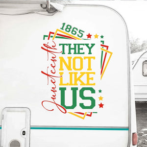 They Not Like Us-Afro Juneteenth Independence Day Car Decal