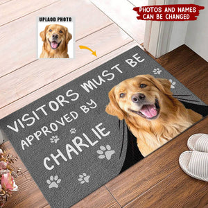 Custom Photo Visitors Must Be Approved By This Dog - Dog & Cat Personalized Custom Home Decor Decorative Mat