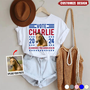 Personalized Photo Presidential Election 2024 in United States Vote 2024 A Candidate You Can Believe In T-shirt