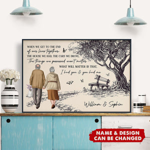 When We Get To The End Of Our Lives Together Old Couples - Personalized Poster