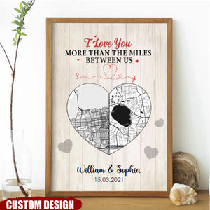I Love You More Than The Miles Between Us - Personalized Couple Poster