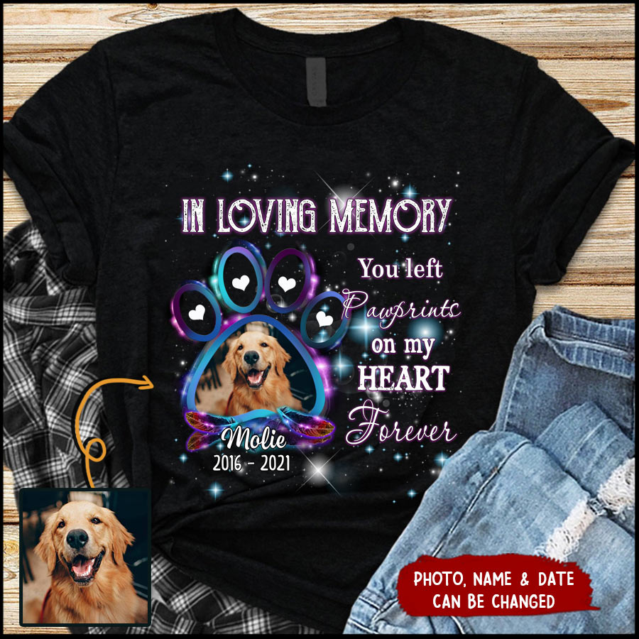 Upload Photo Pet Loss Dog Mom You Left Pawprints On My Heart Forever Puppy In Heaven Memorial Unisex Tshirt