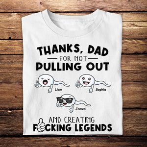Thanks Dad For Not Pulling Out Personalized T-Shirt