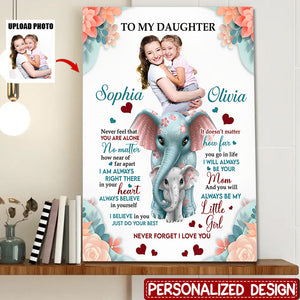 To My Daughter You Will Always Be My Little Girl - Personalized Poster- Gift For Daughter