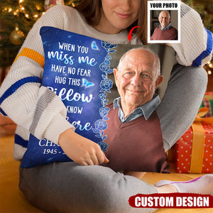 Custom Photo Hug This Pillow And Know I'm Here - Memorial Personalized Pillow