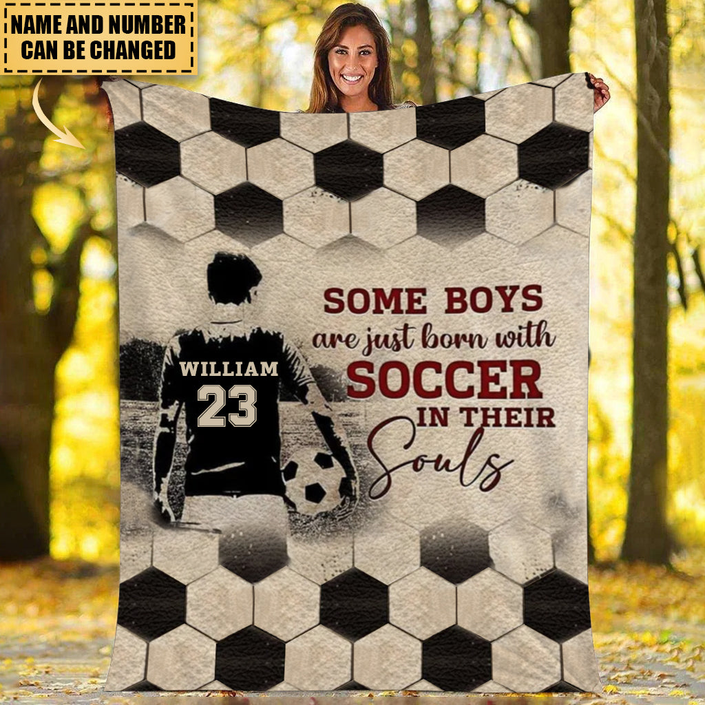 Personalized Some Boys/girls Are Just Born With Soccer Blanket, Soccer In Their Soul