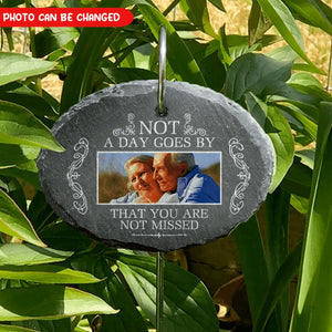 Not A Day Goes By That You Are Not Missed - Personalized Slate