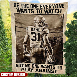 Personalized American Football Player  Fleece Blanket - Be The One Everyone Wants To Watch