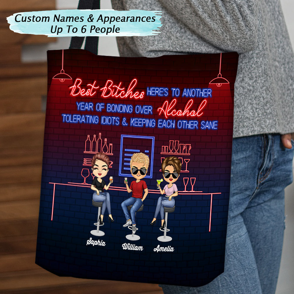 Here's To Another Year Of Bonding Over Alcohol Best Friends - Bestie BFF Gift - Personalized Custom Tote Bag