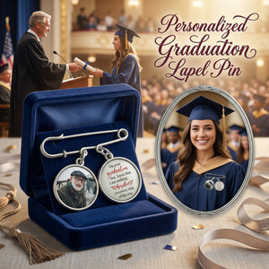 Graduation Walking Beside You Every Step - Personalized Memorial Lapel Pin With Photo Charms