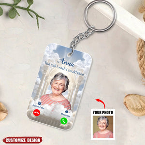 The Call I Wish I Could Take Memorial Heaven Personalized Acrylic Keychain