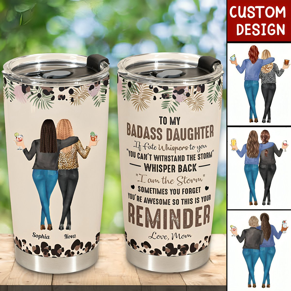 To My Daughter/Mom Whisper Back I Am The Storm - Personalized Tumbler Cup