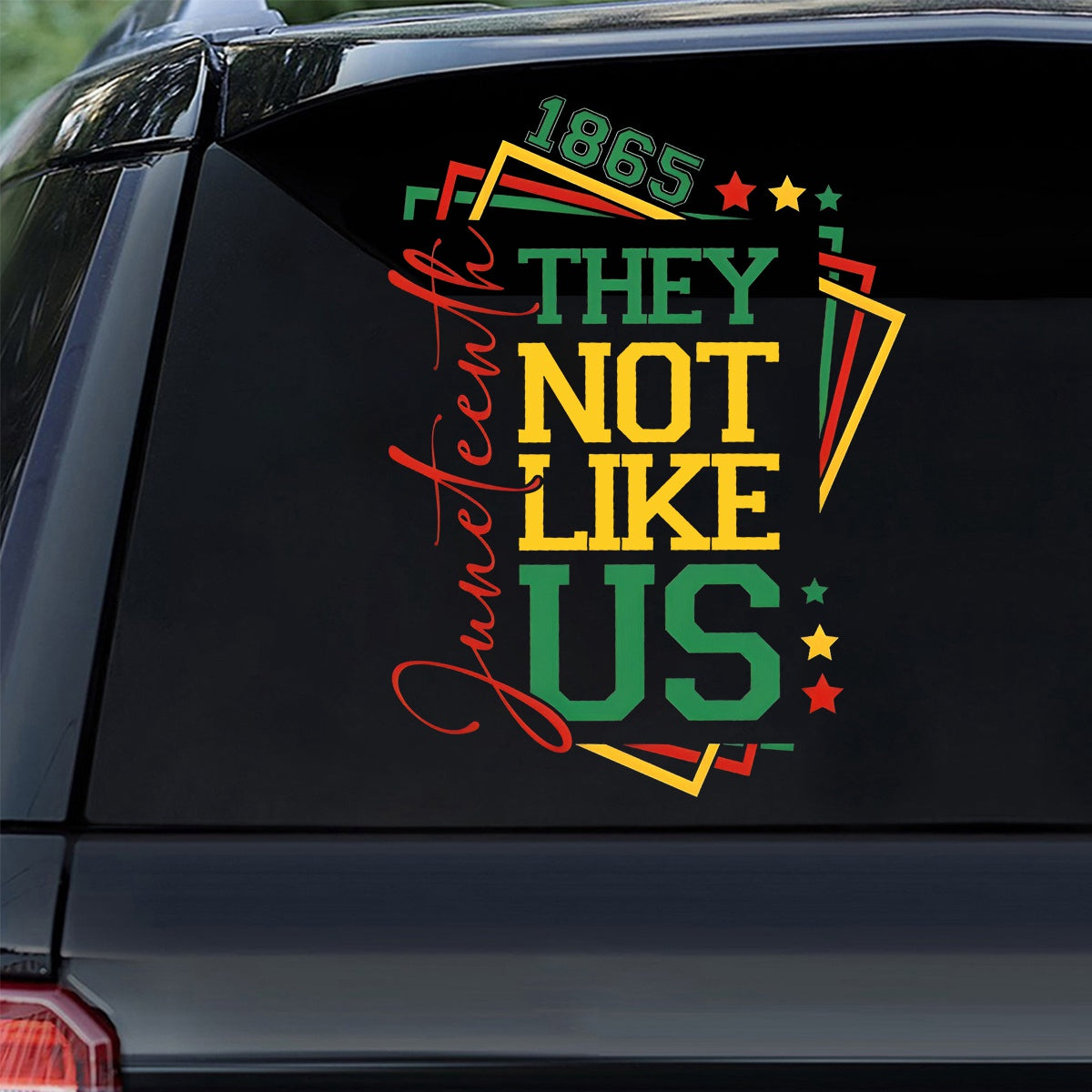They Not Like Us-Afro Juneteenth Independence Day Car Decal