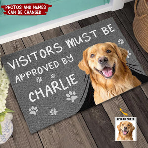 Custom Photo Visitors Must Be Approved By This Dog - Dog & Cat Personalized Custom Home Decor Decorative Mat