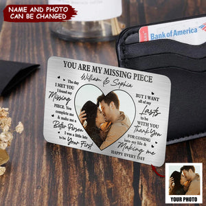 Custom Photo You Are My Missing Piece - Couple Personalized Custom Aluminum Wallet Card - Gift For Husband Wife, Anniversary