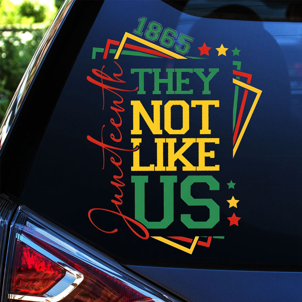 They Not Like Us-Afro Juneteenth Independence Day Car Decal