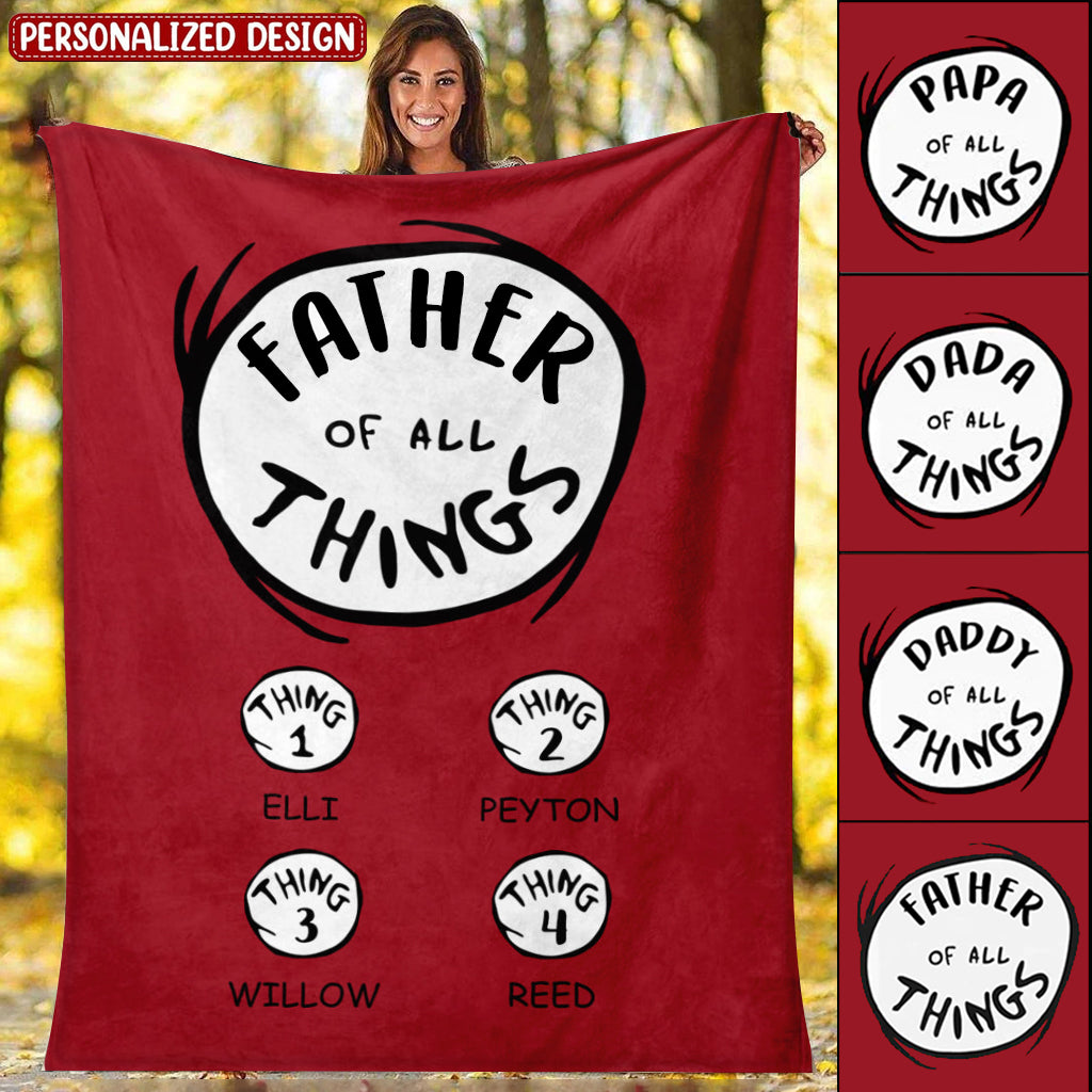 Father/Mother/Nana Of All Things Personalized Blanket-Christmas Gift For Beloved One