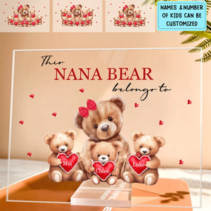 This Mama/Nana Bear Belong To - Personalized Custom Acrylic Plaque Clear Stand - Mother's Day Gift For Mom, Grandma, Family Members