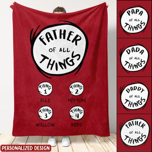 Father/Mother/Nana Of All Things Personalized Blanket-Christmas Gift For Beloved One