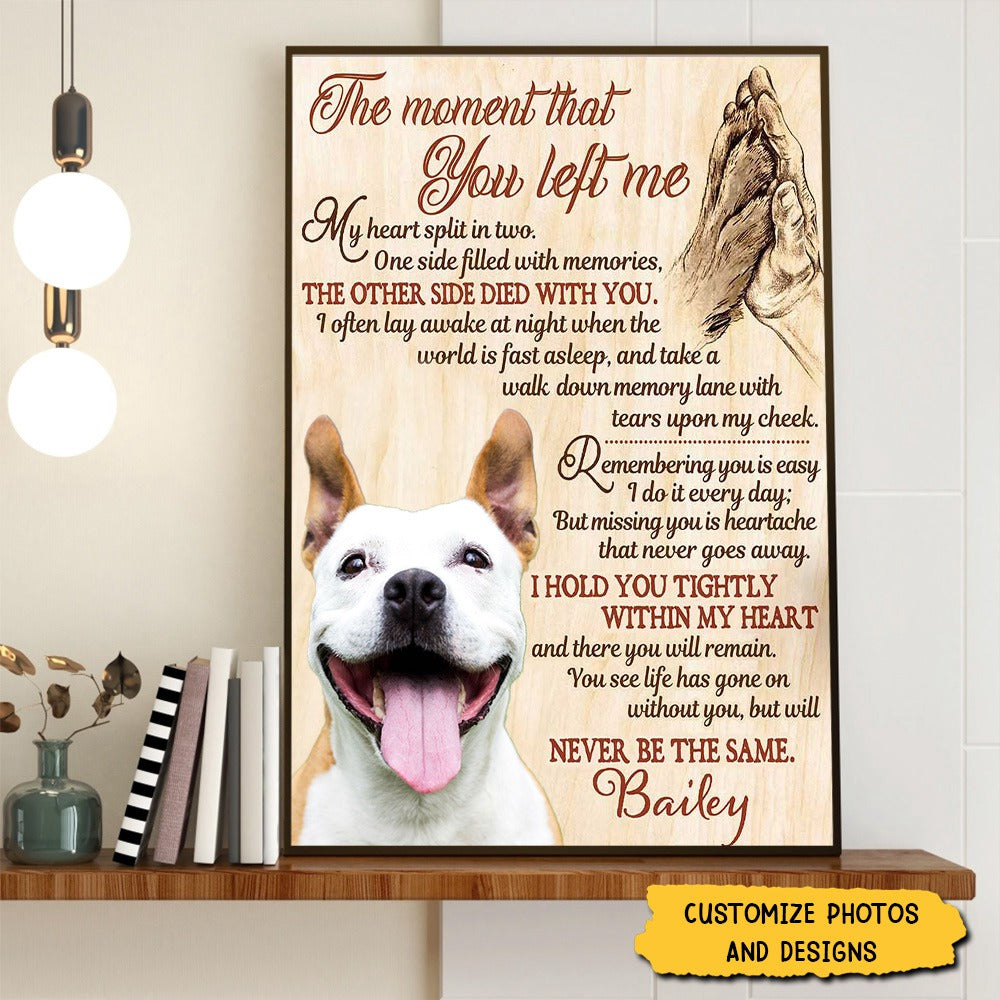 Personalized Dog Memorial Wall Art, Custom Pet Sympathy Gift, The Moment That You Left Me