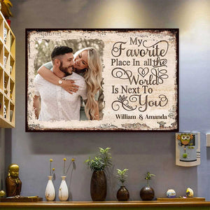 Next To You Is One Of My Favorite Places To Be - Upload Image - Personalized Horizontal Poster