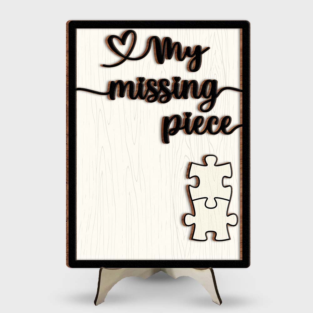 Gift For Couple My Missing Piece 2-Layer Wooden Plaque