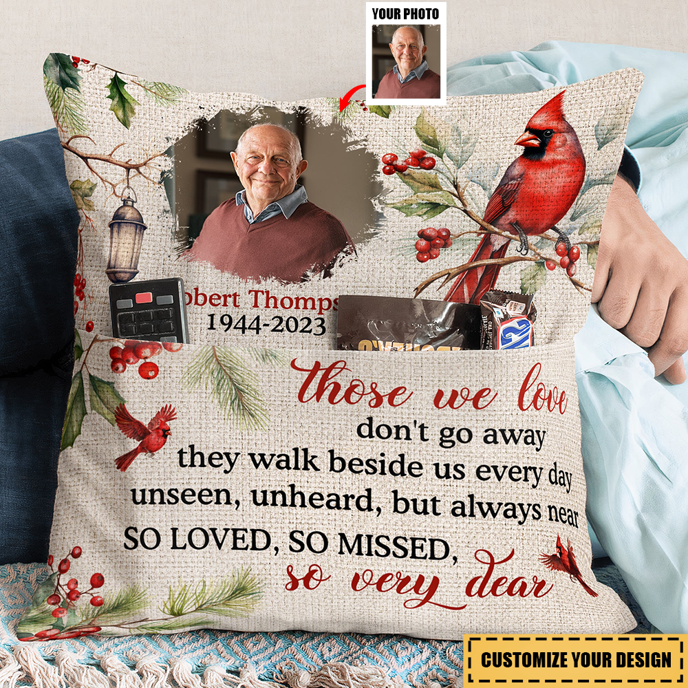 Those We Love Don'T Go Away - Personalized Pocket Pillow