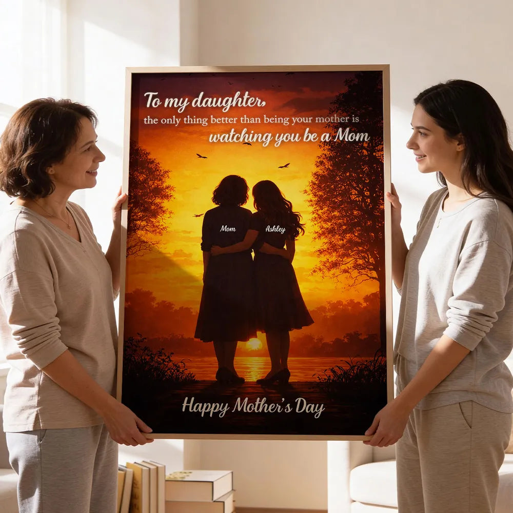 Personalized Poster - Heartfelt Gift For Daughter-The Only Thing Better Than Being Your Mother