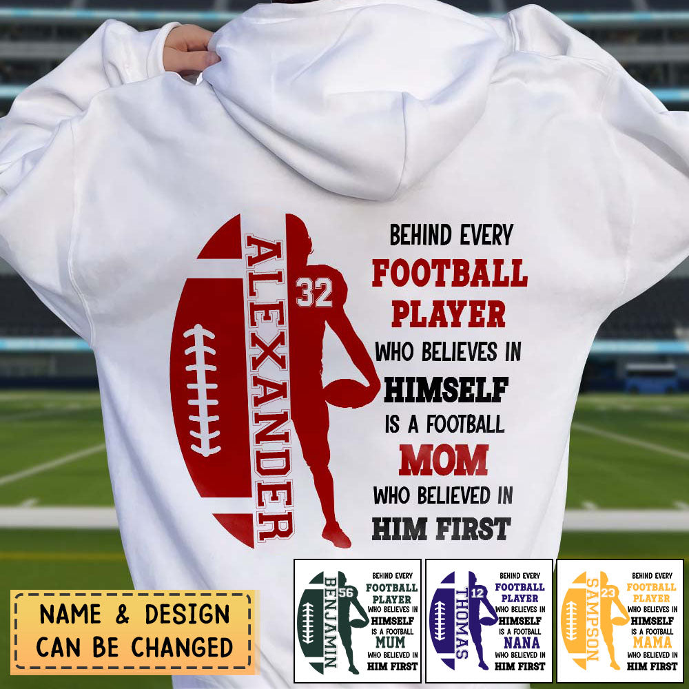 Personalized Football Mom/Dad/Grandpa Hoodie-A Football Mom Mom/Dad/Grandpa Believed In Him First