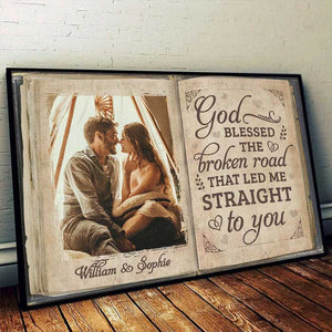 The Broken Road That Led Me Straight To You - Upload Image, Gift For Couples - Personalized Horizontal Poster