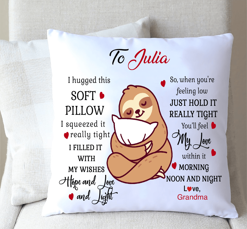 I Hugged This Soft Pillow-Sloth, Gift for Family