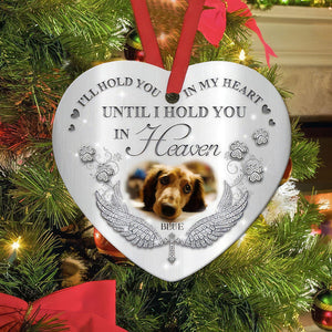 I'll Hold You In My Heart Pet Heart Ceramic Ornament, Custom Quotes & Photo Ornament