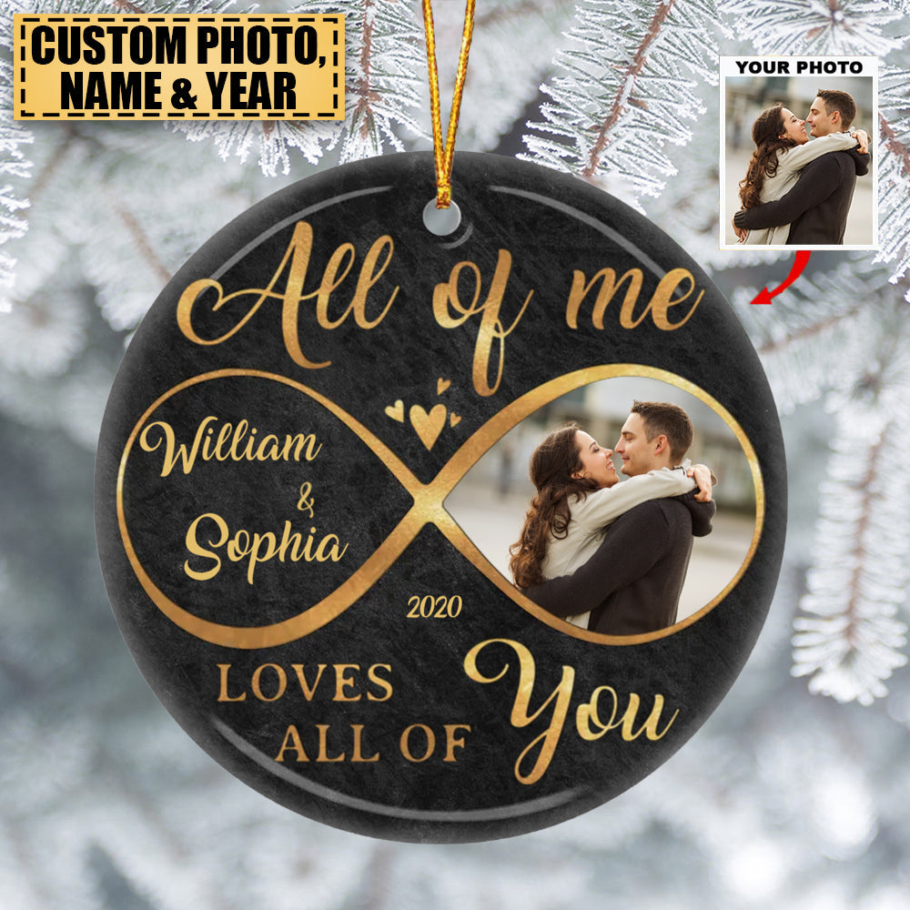Custom Photo All Of Me - Couple Personalized Custom Ornament - Ceramic Round Shaped - Christmas Gift For Husband Wife, Anniversary