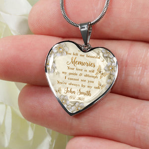 You Left Me Beautiful Memories You're Always By My Side Personalized Heart Necklace