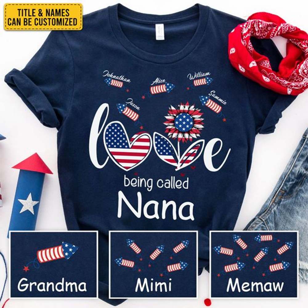 Love Being Called Grandma - Gift For 4th Of July - Personalized Unisex T-Shirt