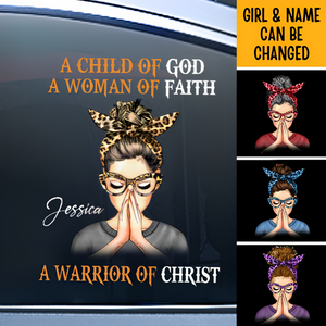 Woman Warrior Praying, A Child Of God A Woman Of Faith A Warrior Of Christ Personalized Sticker/Decal