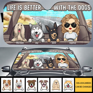 Life Is Better With The Dogs - Gift For Pet Lovers, Personalized Auto Sunshade