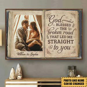 The Broken Road That Led Me Straight To You - Upload Image, Gift For Couples - Personalized Horizontal Poster