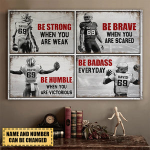 Be Strong When You Are Weak , Football Canvas Poster