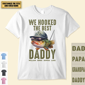 We Hooked The Best Dad, Grandpa, Papa - Personalized Shirt