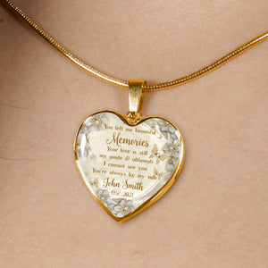 You Left Me Beautiful Memories You're Always By My Side Personalized Heart Necklace