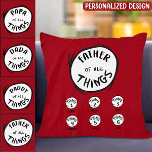 Father/Mother Of All Things - Personalized Pillow - Father's Day/Mother's Day, Birthday Gift For Beloved Ones
