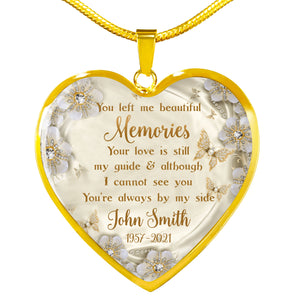 You Left Me Beautiful Memories You're Always By My Side Personalized Heart Necklace