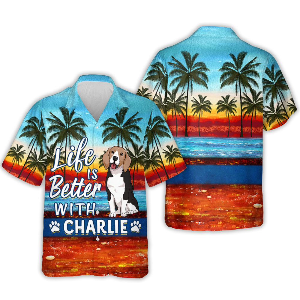 Life Is Better With Dog - Personalized Custom Hawaiian Shirt