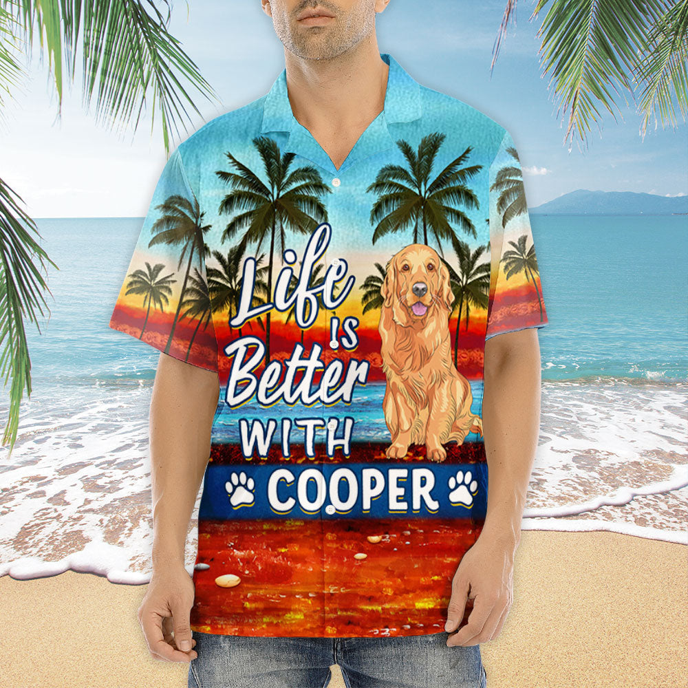 Life Is Better With Dog - Personalized Custom Hawaiian Shirt
