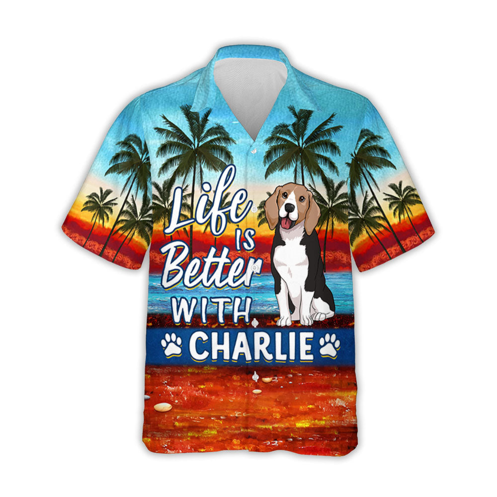 Life Is Better With Dog - Personalized Custom Hawaiian Shirt