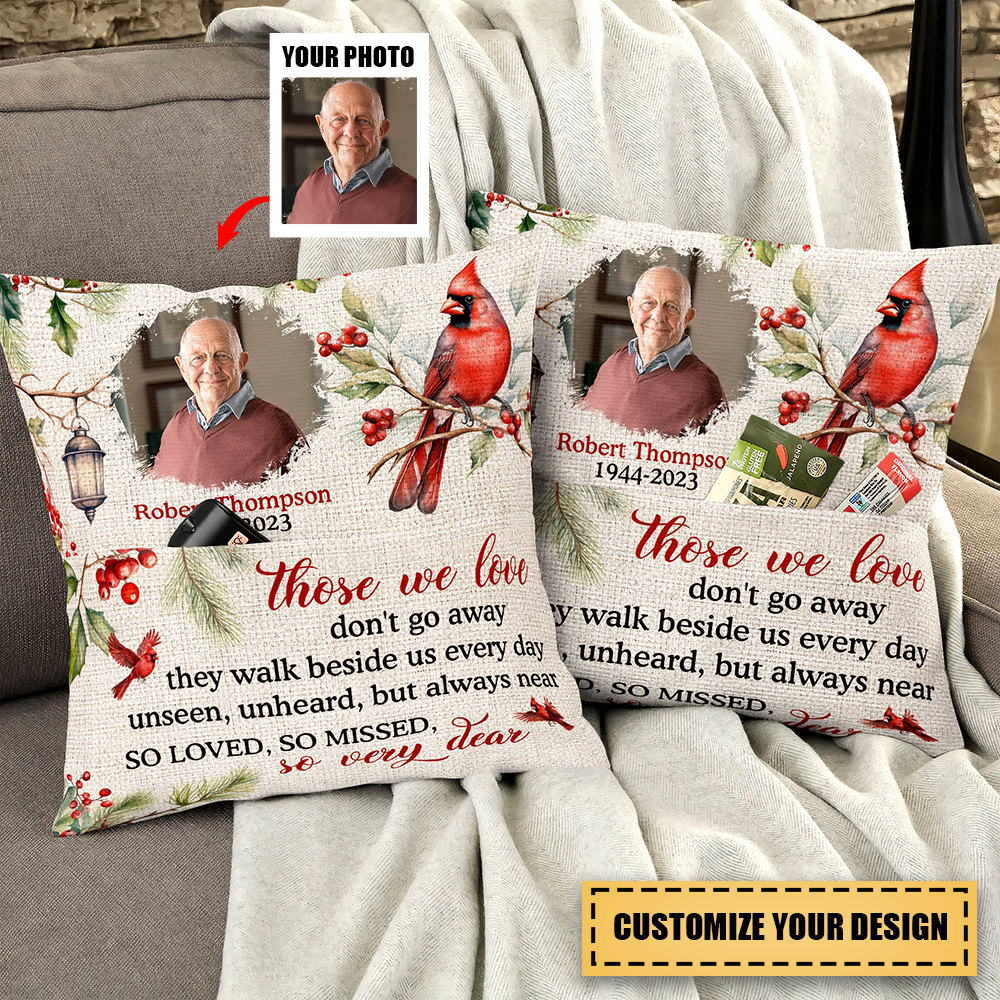 Those We Love Don'T Go Away - Personalized Pocket Pillow